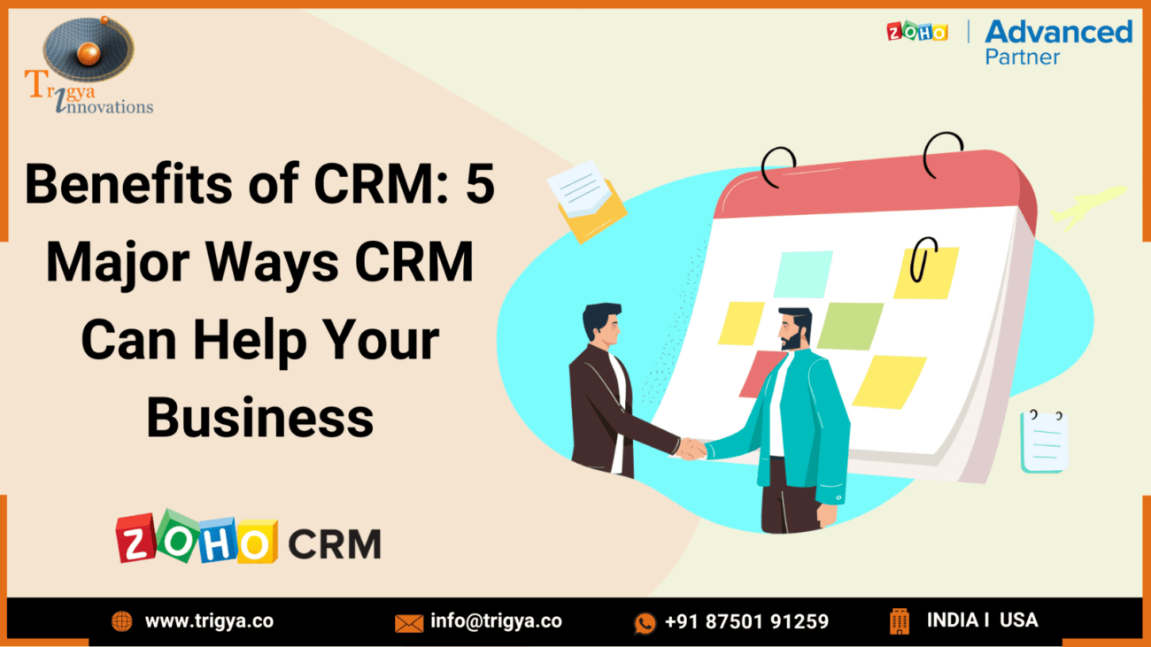Benefits of CRM 5 Major Ways CRM Can Help Your Business